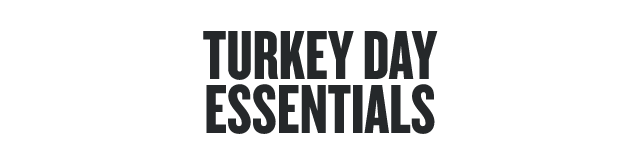 Turkey Day Essentials