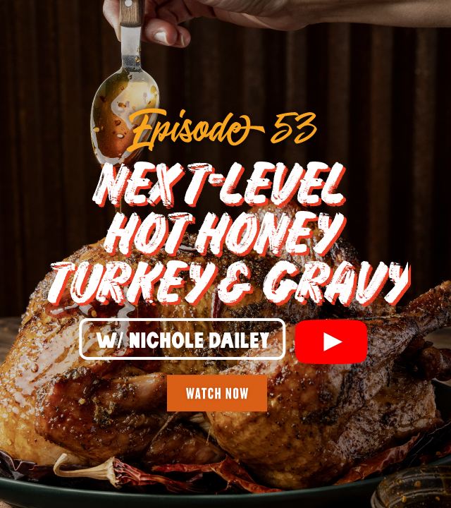 Episode 53: Next-Level Hot Honey Turkey & Gravy w/ Nichole Dailey
