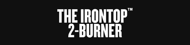 The Irontop™ 2-Burner