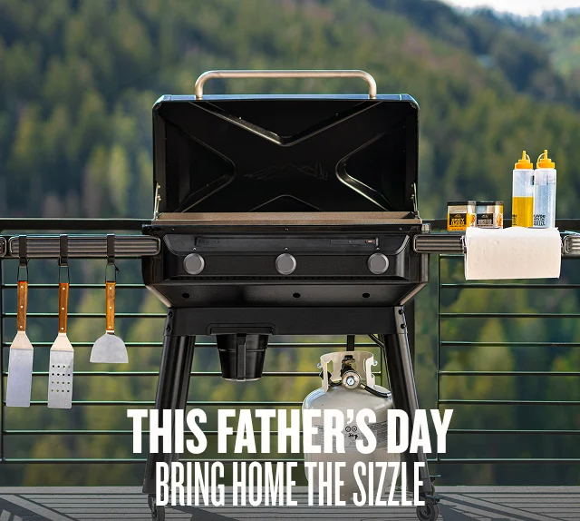 This Father’s Day—Bring Home the Sizzle