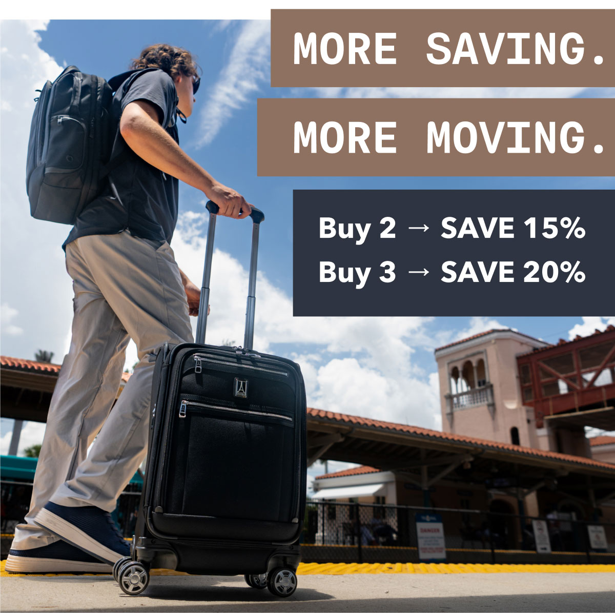 MORE SAVING. MORE MOVING. | Buy 2 → SAVE 15% | Buy 3 → SAVE 20%