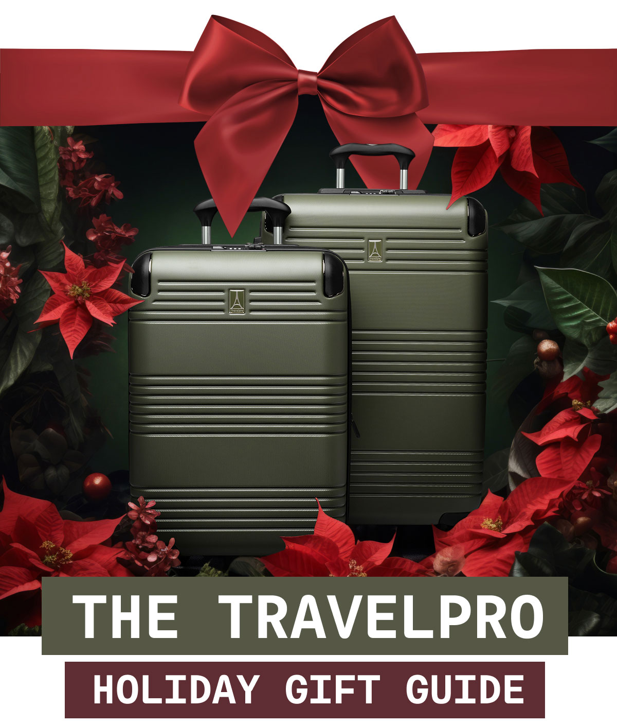 THE TRAVELPRO | HOLIDAY GIFT GUIDE