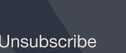 Unsubscribe