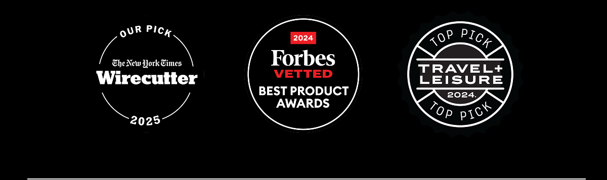  | OUR PICK The New York Times Wirecutter 2025 | Forbes VETTED BEST PRODUCT AWARDS 2024 | TOP PICK TRAVEL + LEISURE 2024
