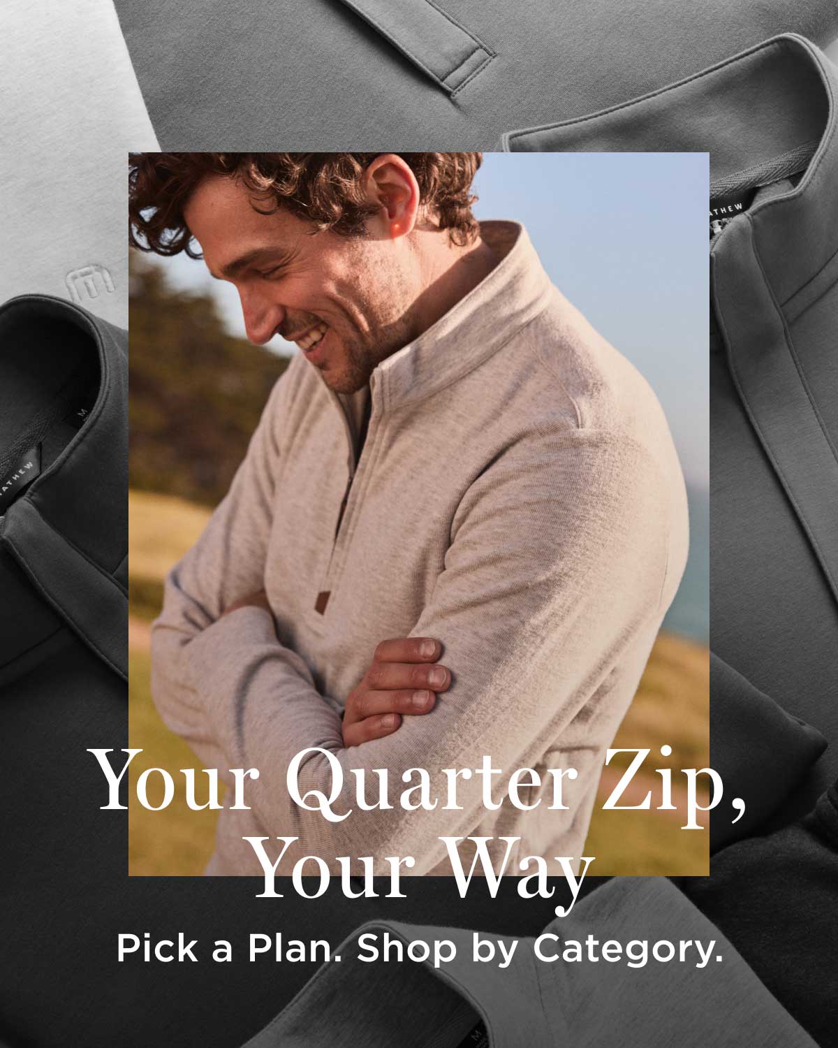 Your Quarter Zip, Your Way