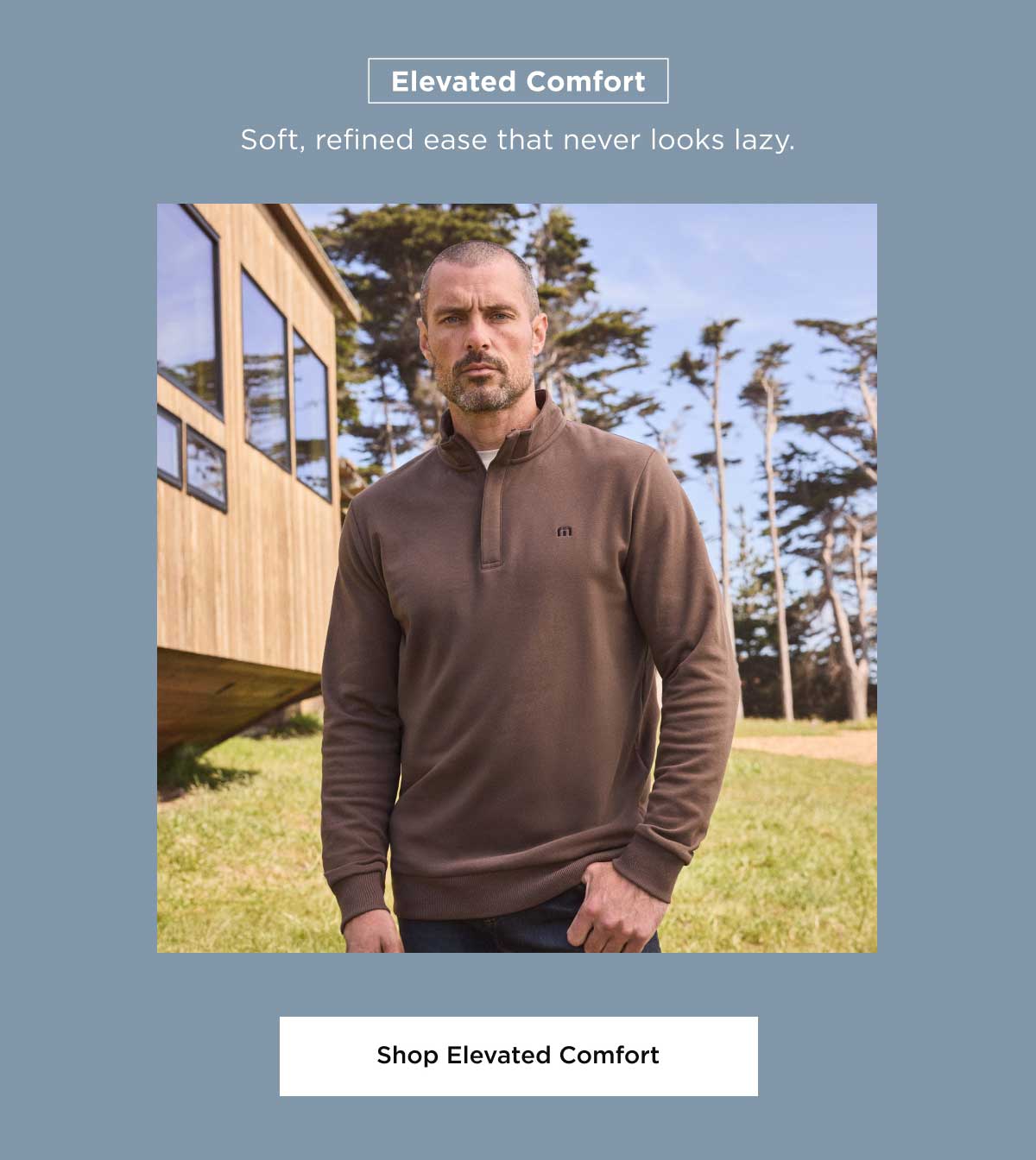 Shop Elevated Comfort