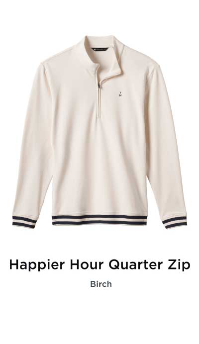 Happier Hour Quarter Zip 