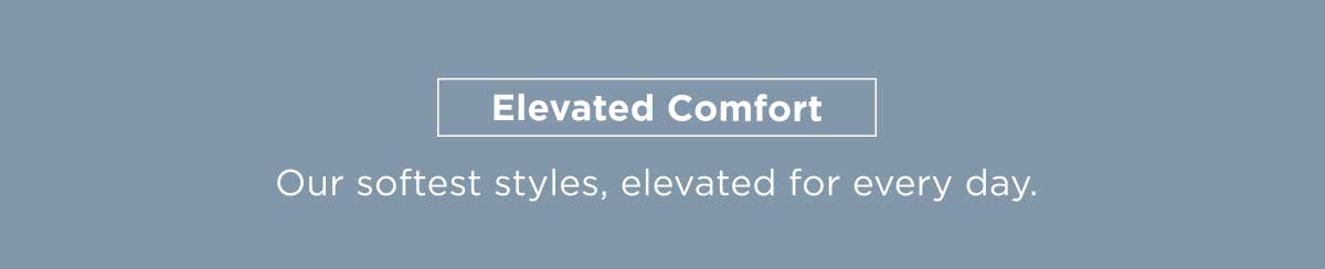 Elevated Comfort
