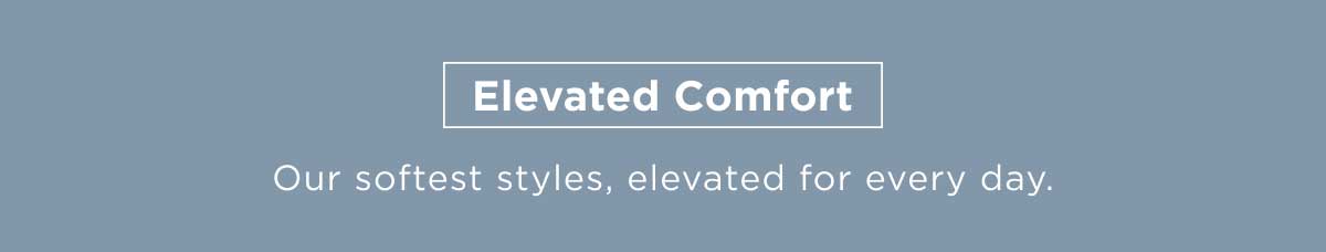 Elevated Comfort