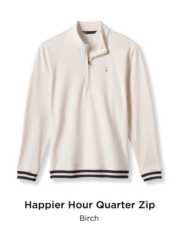 Happier Hour Quarter Zip - Birch 