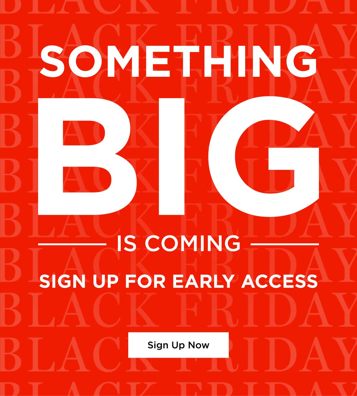 Sign Up for Early Access