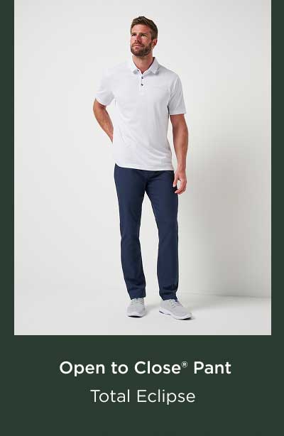 Open to Close Pant