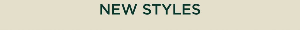 New Styles