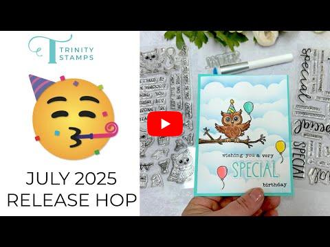 GIVEAWAY HOP! An Extra Special Card  - Trinity Stamps July Release