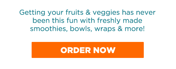 Getting your fruits & veggies has never been this fun with freshly made smoothies, bowls, wraps & more! ORDER NOW