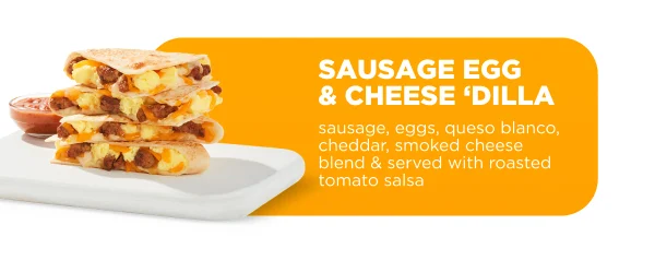 SAUSAGE EGG & CHEESE 'DILLA sausage, eggs, queso blanco, cheddar, smoked cheese blend & served with roasted tomato salsa