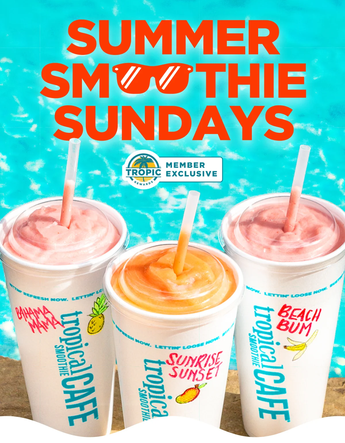 SUMMER SMOOTHIE SUNDAYS. TROPIC REWARDS MEMBER EXCLUSIVE. 