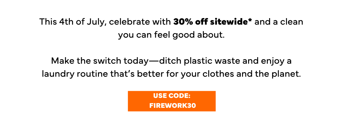 USE CODE: FIREWORK30