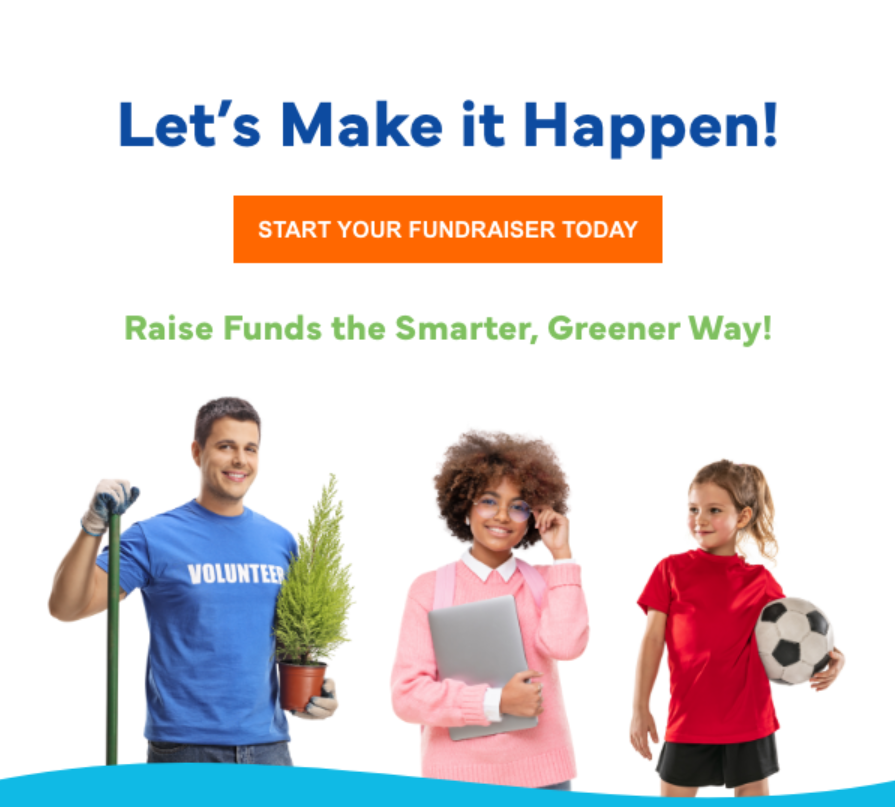 Let's Make It Happen! Start Your Fundraiser Today