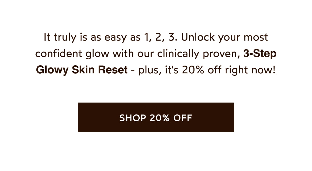 3-Step Glowy Skin Reset [Click here to Shop 20% Off]