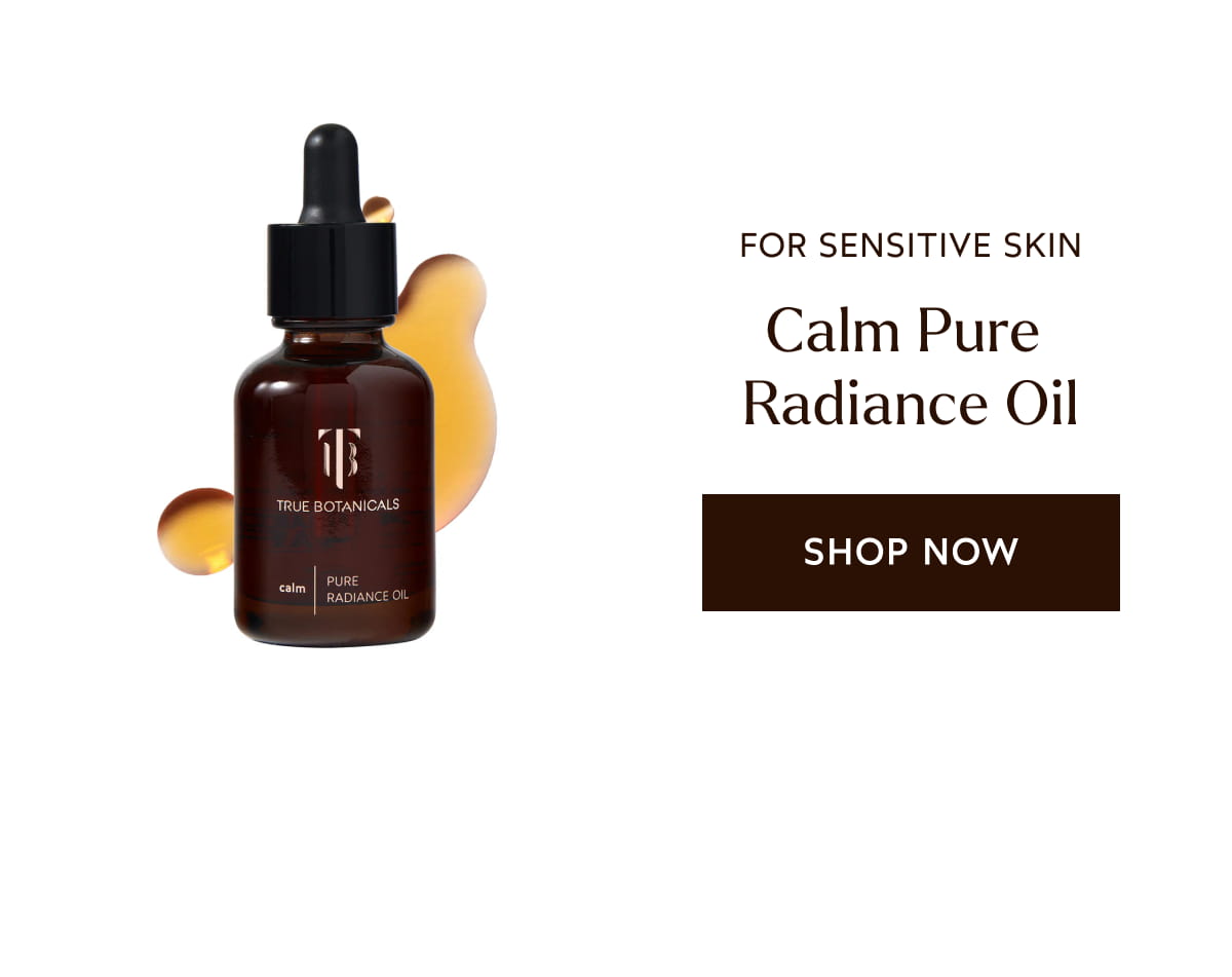 Calm Pure Radiance Oil [Click here to Shop Now]