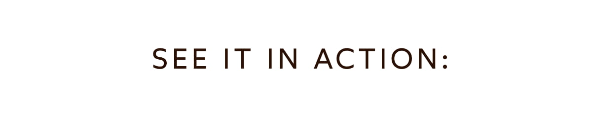 See it in action