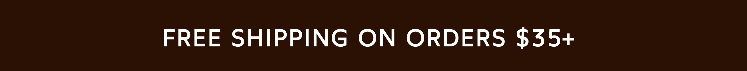 Free Shipping on Orders $35+