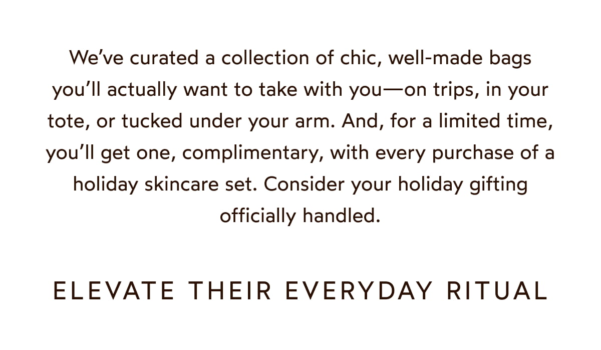Elevate their everyday ritual