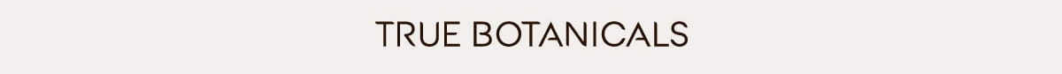 True Botanicals
