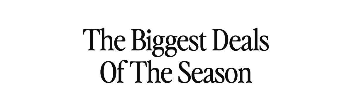 The Biggest Deals Of The Season