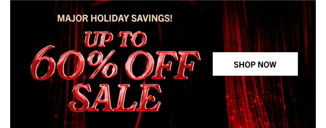 UP TO 60% OFF SALE | SHOP NOW