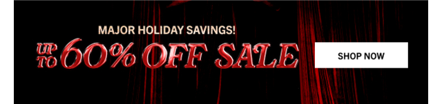 UP TO 60% OFF SALE | SHOP NOW