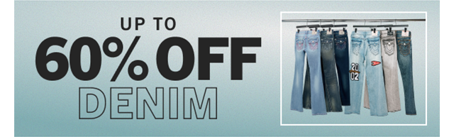 UP TO 60% OFF DENIM