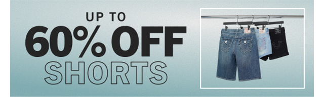 UP TO 60% OFF SHORTS