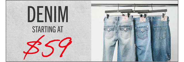DENIM STARTING AT $59