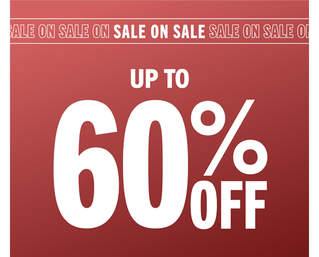 SALE ON SALE | UP TO 60% OFF