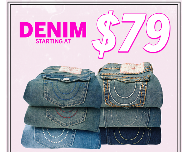 DENIM STARTING AT $79