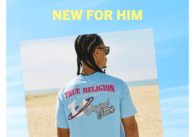 NEW FOR HIM
