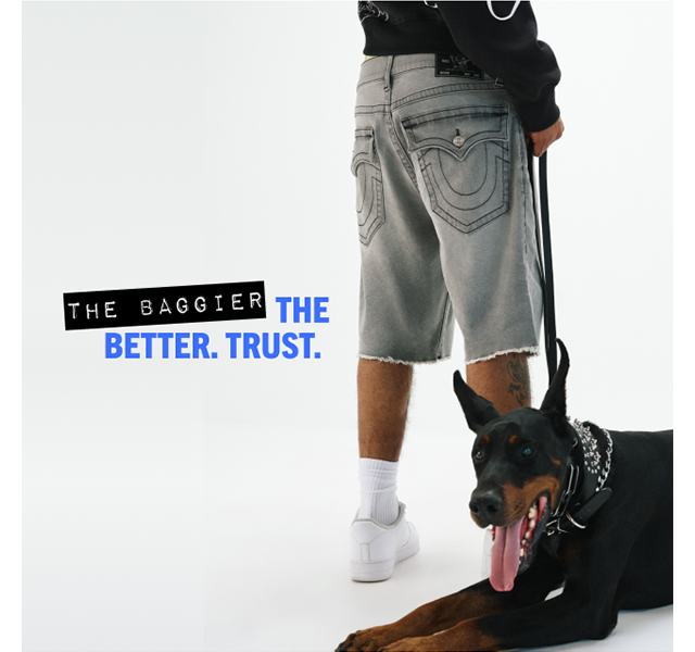 THE BAGGIER THE BETTER. TRUST.