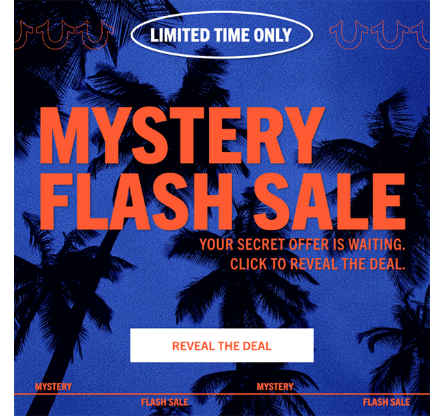 LIMITED TIME ONLY | MYSTERY FLASH SALE | REVEAL THE DEAL