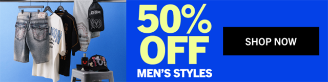 50% OFF MEN'S STYLES | SHOP NOW