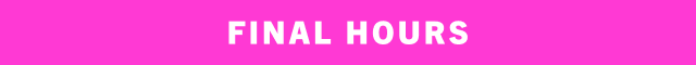FINAL HOURS