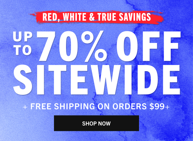 UP TO 70% OFF SITEWIDE + FREE SHIPPING ON ORDERS $99+