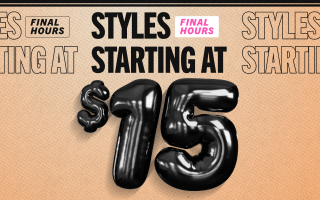 BLACK FRIDAY IN JULY | STYLES STARTING AT $15