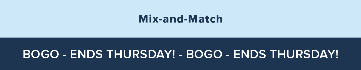 BOGO-Ends Thursday!
