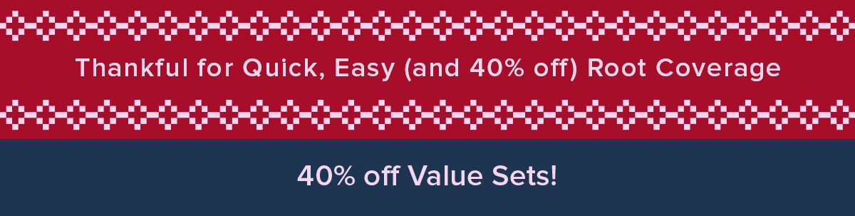 40% off Value Sets!