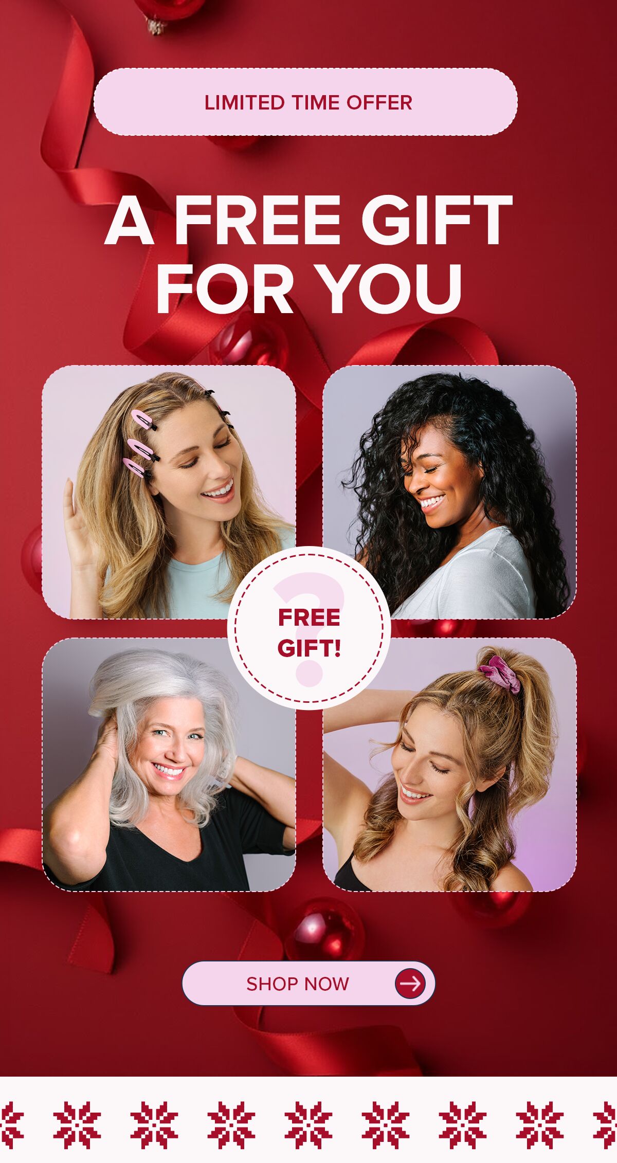 Limited time offer A FREE GIFT FOR YOU