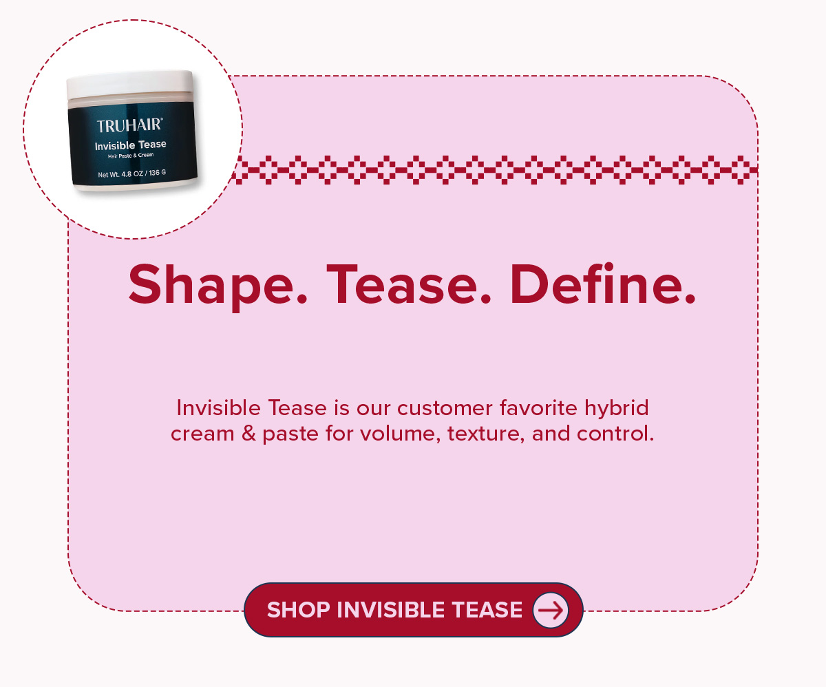 Shop Invisible Tease