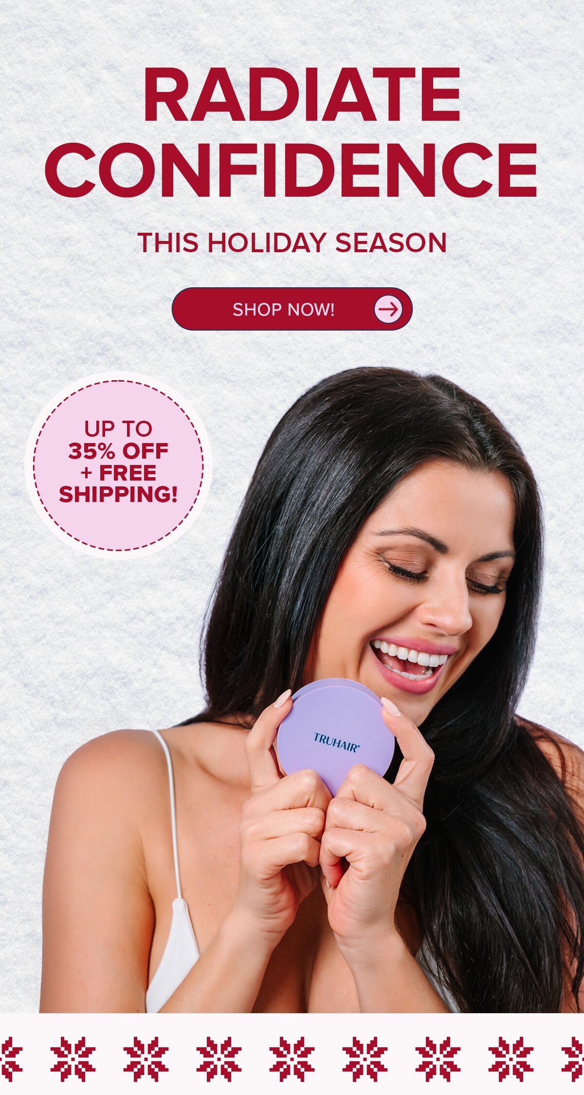 Radiate Confidence this Holiday Season
