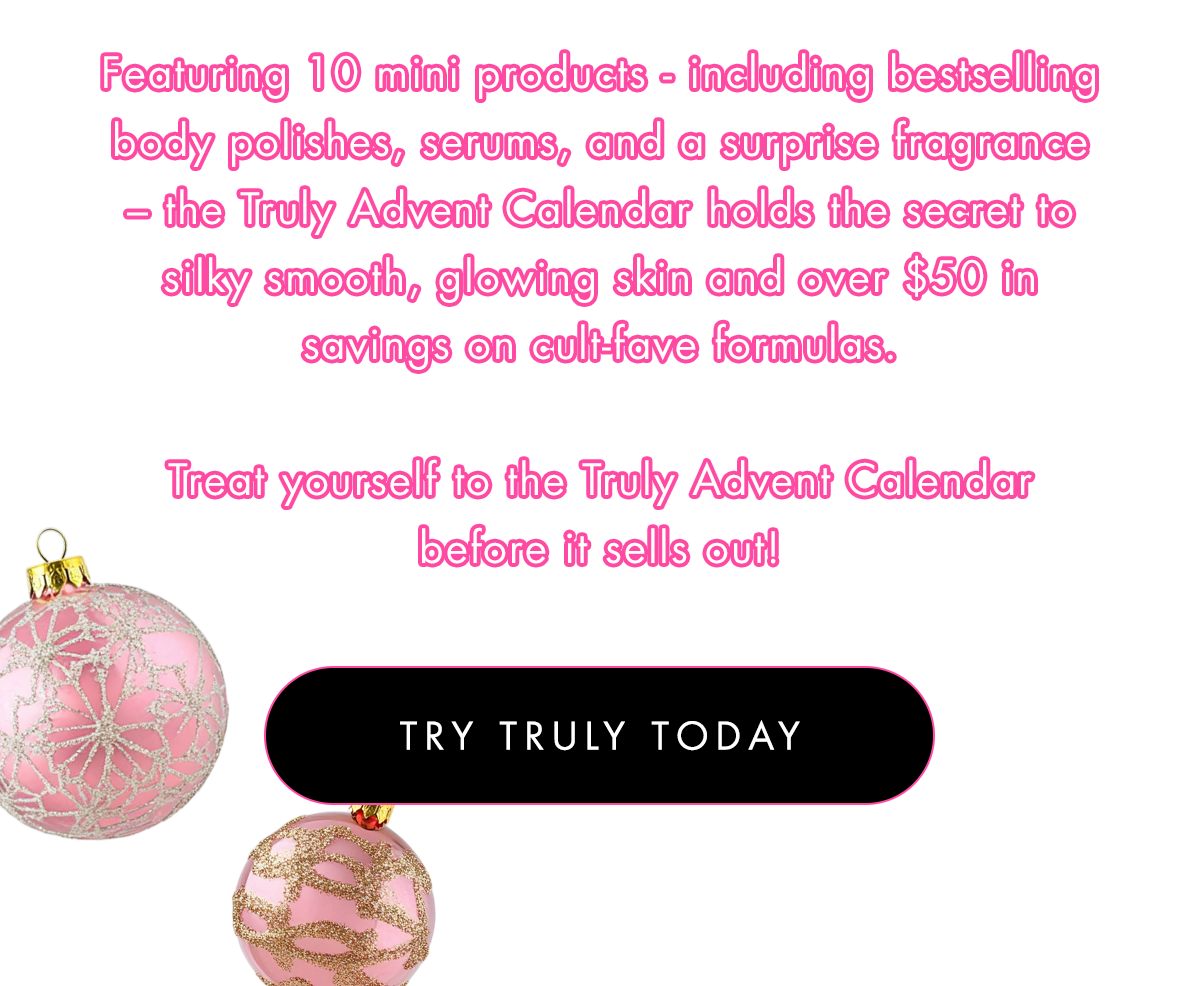 Try Truly Today